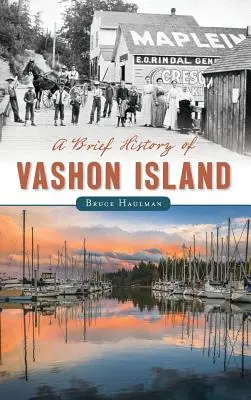 Breve storia dell'isola di Vashon - A Brief History of Vashon Island