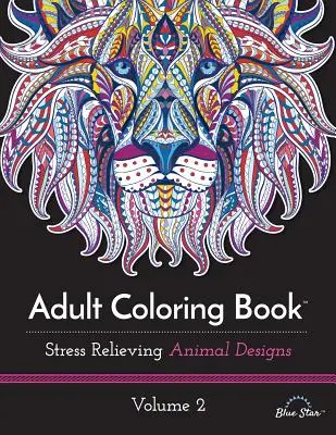 Libro da colorare per adulti: Disegni di animali per alleviare lo stress, volume 2 - Adult Coloring Book: Stress Relieving Animal Designs, Volume 2