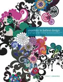 Creatività nel design della moda: Un libro di lavoro per l'ispirazione - Creativity in Fashion Design: An Inspiration Workbook