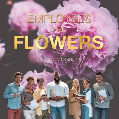 I dipendenti sono fiori - Employees Are Flowers