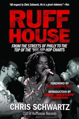 Ruffhouse: Dalle strade di Philadelphia alla vetta delle classifiche hip-hop degli anni '90 - Ruffhouse: From the Streets of Philly to the Top of the '90s Hip-Hop Charts