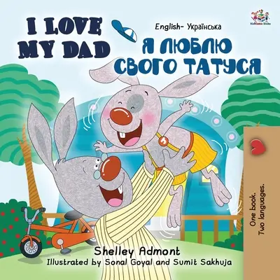 Amo mio padre (Libro bilingue inglese-ucraino per ragazzi) - I Love My Dad (English Ukrainian Bilingual Book for Kids)