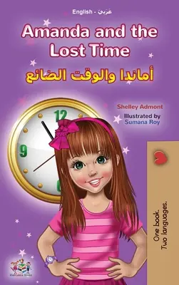 Amanda e il tempo perduto (Libro bilingue inglese arabo per bambini) - Amanda and the Lost Time (English Arabic Bilingual Book for Kids)