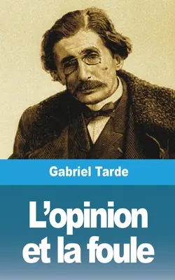 L'opinione e la foule - L'opinion et la foule
