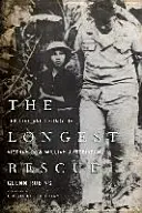 Il salvataggio più lungo: La vita e l'eredità del prigioniero di guerra in Vietnam William A. Robinson - The Longest Rescue: The Life and Legacy of Vietnam POW William A. Robinson
