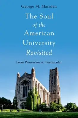 L'anima dell'università americana rivisitata: Dal protestante al post-secolare - The Soul of the American University Revisited: From Protestant to Postsecular