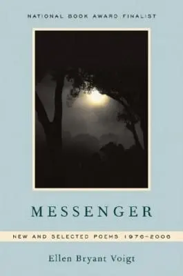 Messenger: Poesie nuove e selezionate 1976-2006 - Messenger: New and Selected Poems 1976-2006