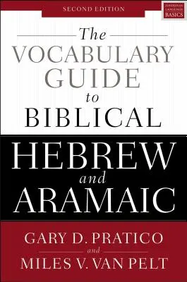 Guida al vocabolario dell'ebraico biblico e dell'aramaico: seconda edizione - The Vocabulary Guide to Biblical Hebrew and Aramaic: Second Edition