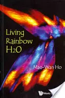 L'arcobaleno vivente H2O - Living Rainbow H2O