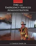 Amministrazione dei servizi antincendio e di emergenza: Pratiche di gestione e leadership: Pratiche di gestione e leadership - Fire and Emergency Services Administration: Management and Leadership Practices: Management and Leadership Practices