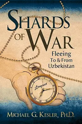 Frammenti di guerra: in fuga da e per l'Uzbekistan - Shards of War: Fleeing to & from Uzbekistan