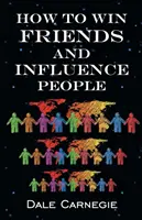 Come conquistare gli amici e influenzare le persone - How To Win Friends & Influence People