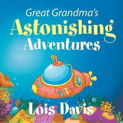 Le sorprendenti avventure della bisnonna - Great Grandma's Astonishing Adventures