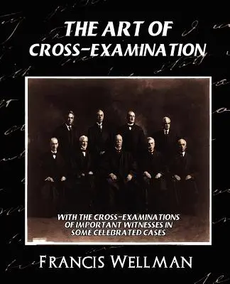 L'arte dell'esame incrociato (nuova edizione) - The Art of Cross-Examination (New Edition)