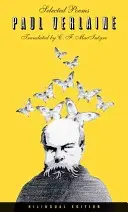 Poesie selezionate di Paul Verlaine, edizione bilingue - Selected Poems of Paul Verlaine, Bilingual Edition