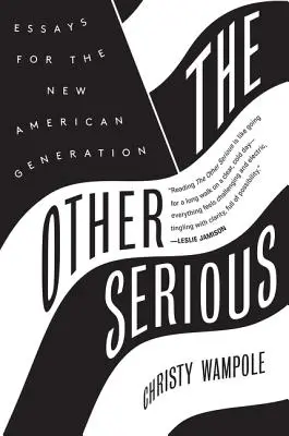 L'altro serio: saggi per la nuova generazione americana - The Other Serious: Essays for the New American Generation
