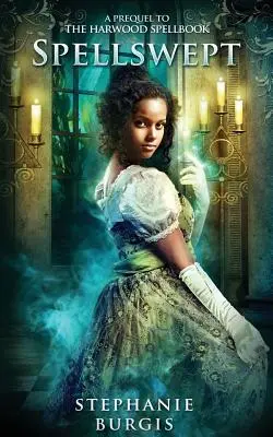 Spellswept: Un prequel del Libro degli Incantesimi di Harwood - Spellswept: A Prequel to the Harwood Spellbook