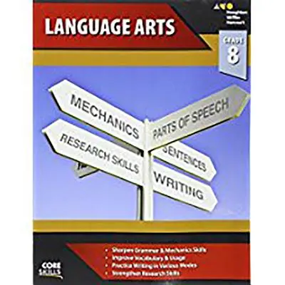 Libro di lavoro sulle arti linguistiche per le competenze fondamentali - Grade 8 - Core Skills Language Arts Workbook Grade 8