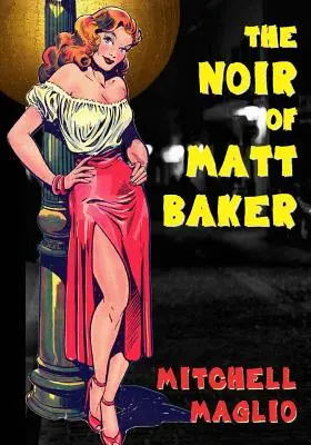 Il noir di Matt Baker - The Noir of Matt Baker