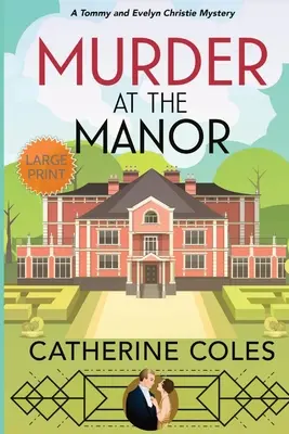 Omicidio alla villa: Un mistero di Tommy e Evelyn Christie - Murder at the Manor: A Tommy & Evelyn Christie Mystery