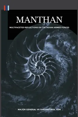 Manthan: Riflessioni sfaccettate sulle forze armate indiane - Manthan: Multifaceted Reflections on the Indian Armed Forces