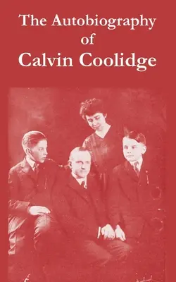 L'autobiografia di Calvin Coolidge - The Autobiography of Calvin Coolidge