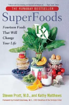 Superalimenti RX: Quattordici alimenti che cambieranno la vostra vita - Superfoods RX: Fourteen Foods That Will Change Your Life