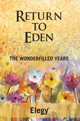 Ritorno all'Eden: Gli anni delle meraviglie - Return to Eden: The Wonderfilled Years