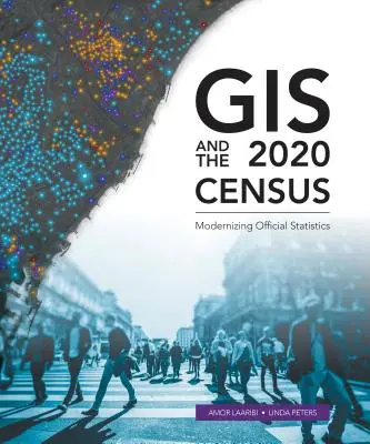 GIS e censimento 2020: Modernizzare le statistiche ufficiali - GIS and the 2020 Census: Modernizing Official Statistics