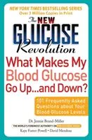 La nuova rivoluzione del glucosio Cosa fa salire e scendere la glicemia: 101 domande frequenti sui livelli di glucosio nel sangue - The New Glucose Revolution What Makes My Blood Glucose Go Up . . . and Down?: 101 Frequently Asked Questions about Your Blood Glucose Levels