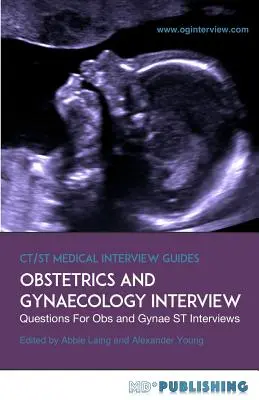 Colloquio di ostetricia e ginecologia: La guida definitiva con oltre 500 domande per il colloquio di ostetricia e ginecologia - Obstetrics and Gynaecology Interview: The Definitive Guide With Over 500 ST Interview Questions For Obstetrics and Gynaecology Interviews