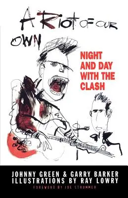 Una rivolta tutta nostra: Notte e giorno con i Clash - A Riot of Our Own: Night and Day with the Clash