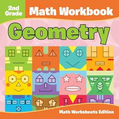 Libro di esercizi di matematica per la seconda elementare: Geometria - Fogli di lavoro di matematica - 2nd Grade Math Workbook: Geometry - Math Worksheets Edition