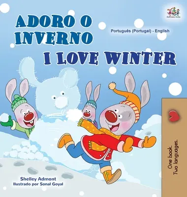 Amo l'inverno (Libro bilingue inglese-portoghese per bambini - Portogallo) - I Love Winter (Portuguese English Bilingual Book for Kids- Portugal)