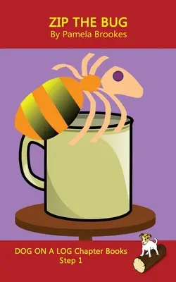 Zip The Bug Chapter Book: (Step 1) Sound Out Books (decodificabile sistematico) Aiuta i lettori in fase di sviluppo, compresi quelli con dislessia, a imparare a leggere - Zip The Bug Chapter Book: (Step 1) Sound Out Books (systematic decodable) Help Developing Readers, including Those with Dyslexia, Learn to Read