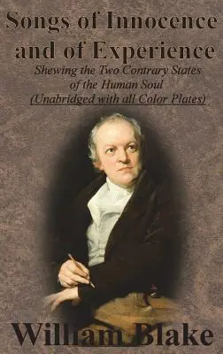 Canti dell'innocenza e dell'esperienza: Che illustrano i due stati contrari dell'anima umana (integrale con tutte le tavole a colori) - Songs of Innocence and of Experience: Shewing the Two Contrary States of the Human Soul (Unabridged with all Color Plates)