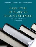 Fasi fondamentali della pianificazione della ricerca infermieristica: Dalla domanda alla proposta: Dalla domanda alla proposta - Basic Steps in Planning Nursing Research: From Question to Proposal: From Question to Proposal
