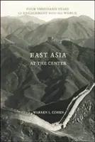 L'Asia orientale al centro: Quattromila anni di impegno con il mondo - East Asia at the Center: Four Thousand Years of Engagement with the World