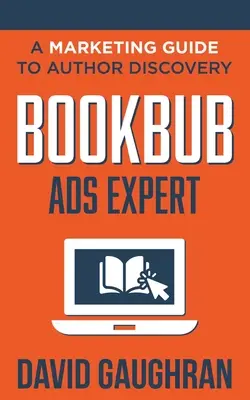Esperto di annunci su BookBub: Guida al marketing per la scoperta degli autori - BookBub Ads Expert: A Marketing Guide to Author Discovery