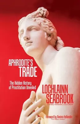 Il mestiere di Afrodite: la storia nascosta della prostituzione svelata - Aphrodite's Trade: The Hidden History of Prostitution Unveiled