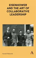Eisenhower e l'arte della leadership collaborativa - Eisenhower and the Art of Collaborative Leadership