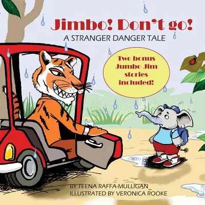 Jimbo! Non andare! Un racconto sul pericolo estraneo - Jimbo! Don't go!: A stranger danger tale