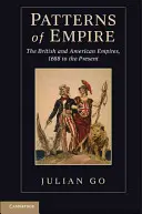 Modelli di impero: Gli imperi britannico e americano, dal 1688 a oggi - Patterns of Empire: The British and American Empires, 1688 to the Present