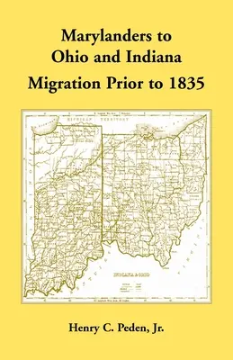 Gli abitanti del Maryland in Ohio e Indiana, migrazione precedente al 1835 - Marylanders to Ohio and Indiana, Migration Prior to 1835