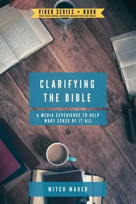Chiarire la Bibbia: Un'esperienza mediatica per aiutare a dare un senso a tutto questo - Clarifying the Bible: A Media Experience to Help Make Sense of It All