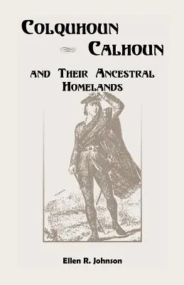 Colquhoun/Calhoun e le loro patrie ancestrali - Colquhoun/Calhoun and Their Ancestral Homelands