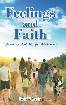 Sentimenti e fede: Riflessioni sui doni di Dio per il viaggio della vita - Feelings and Faith: Reflections on God's Gifts for Life's Journey