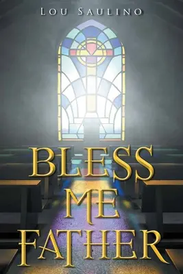 Benedicimi Padre - Bless Me Father