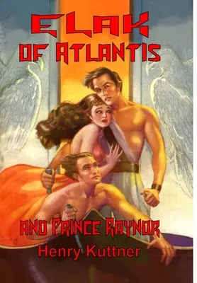 Elak di Atlantide e il principe Raynor - Elak of Atlantis and Prince Raynor