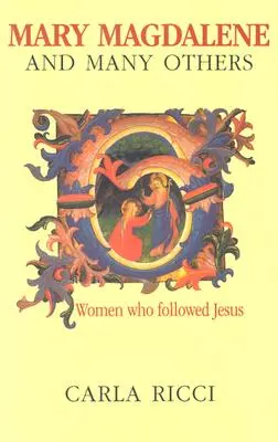 Maria Maddalena e molti altri - Mary Magdalene and Many Others
